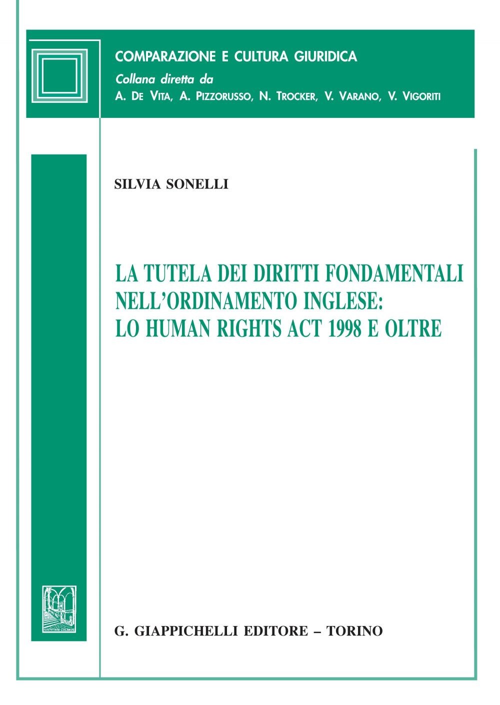 La tutela dei diritti fondamentali nell'ordinamento inglese: lo Human Rights Act 1998 e oltre - e-Book - Librerie.coop