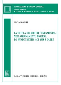 La tutela dei diritti fondamentali nell'ordinamento inglese: lo Human Rights Act 1998 e oltre - e-Book - Librerie.coop