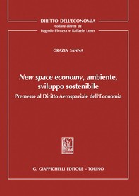 New space economy, ambiente, sviluppo sostenibile - e-Book - Librerie.coop