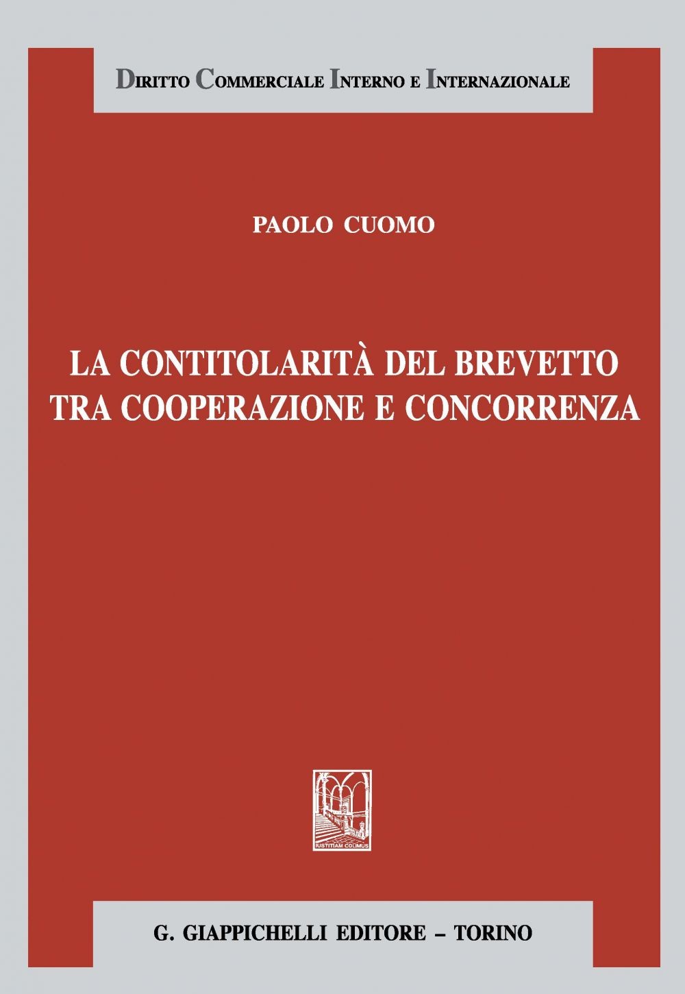 La contitolarità del brevetto tra cooperazione e concorrenza - e-Book - Librerie.coop