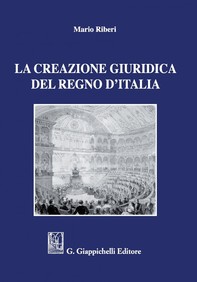 La creazione giuridica del Regno d’Italia - e-Book - Librerie.coop