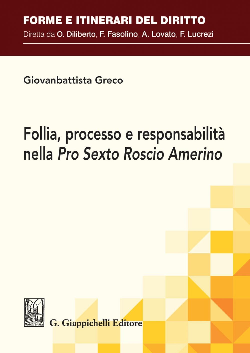 Follia, processo e responsabilità nella Pro Sexto Roscio Amerino - e-Book - Librerie.coop