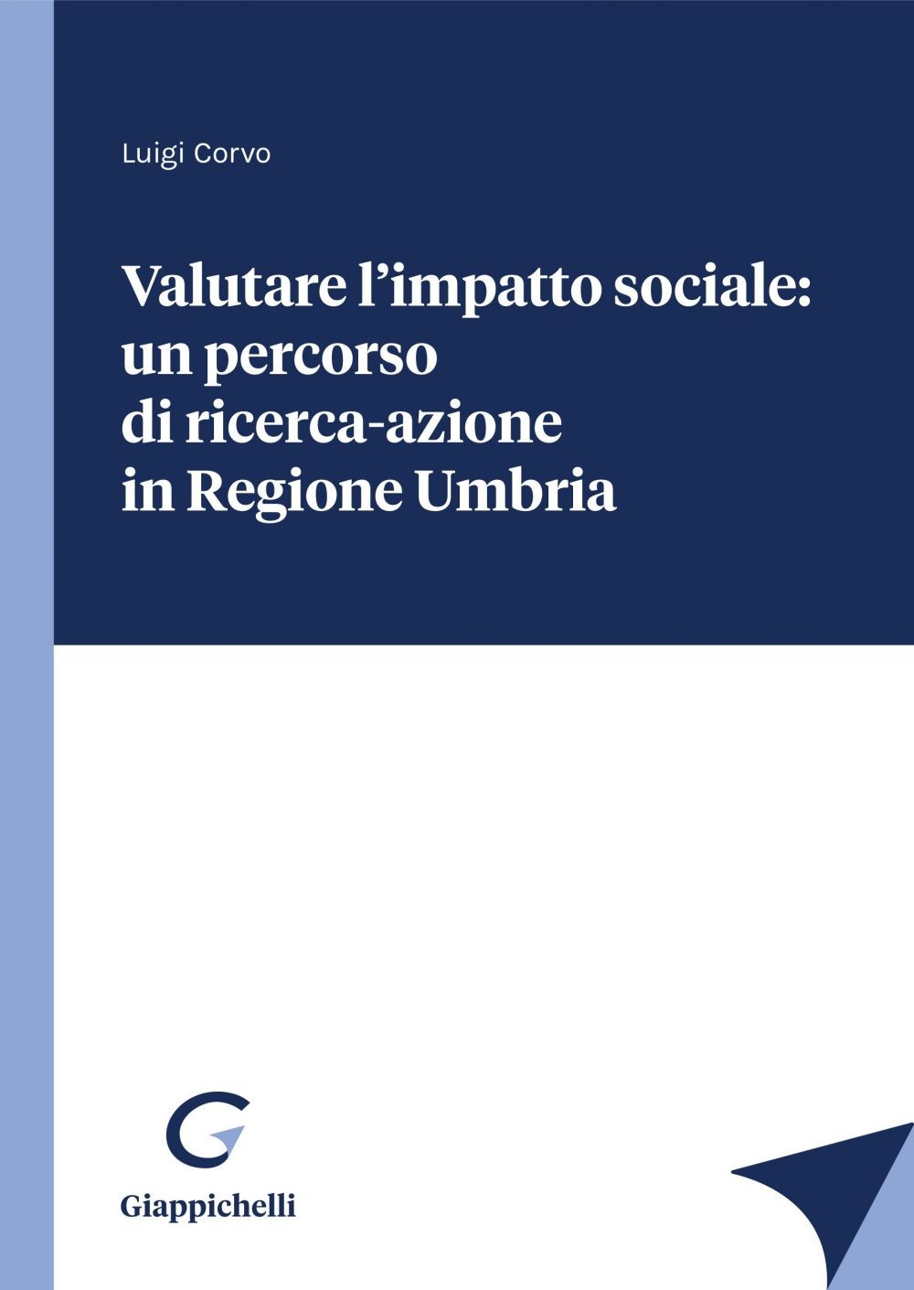 Valutare l'impatto sociale: un percorso di ricerca-azione in Regione Umbria - e-Book - Librerie.coop