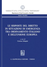 Le risposte del diritto in situazioni di emergenza tra ordinamento italiano e dell'Unione europea - e-Book - Librerie.coop