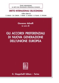 Gli accordi preferenziali di nuova generazione dell’Unione europea - e-Book - Librerie.coop