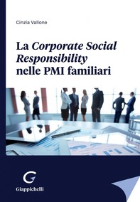 La Corporate Social Responsibility nelle PMI familiari - e-Book - Librerie.coop