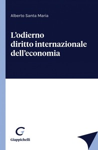 L’odierno diritto internazionale dell’economia - e-Book - Librerie.coop