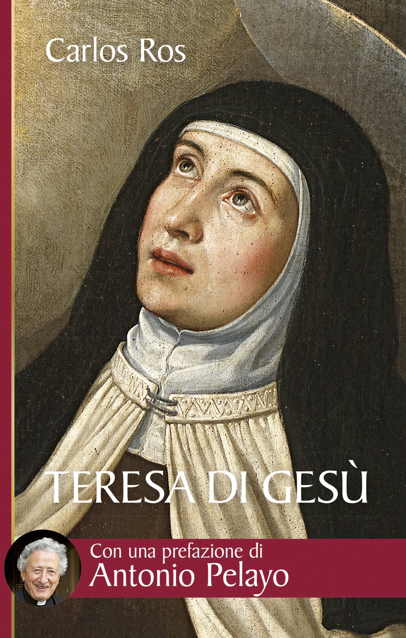 Teresa di Gesù. Vita, messaggio e attualità della Santa di Avila - Librerie.coop