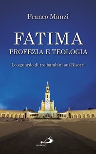 Fatima, profezia e teologia - Librerie.coop