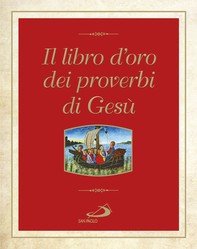 Il libro d'oro dei proverbi di Gesù - Librerie.coop