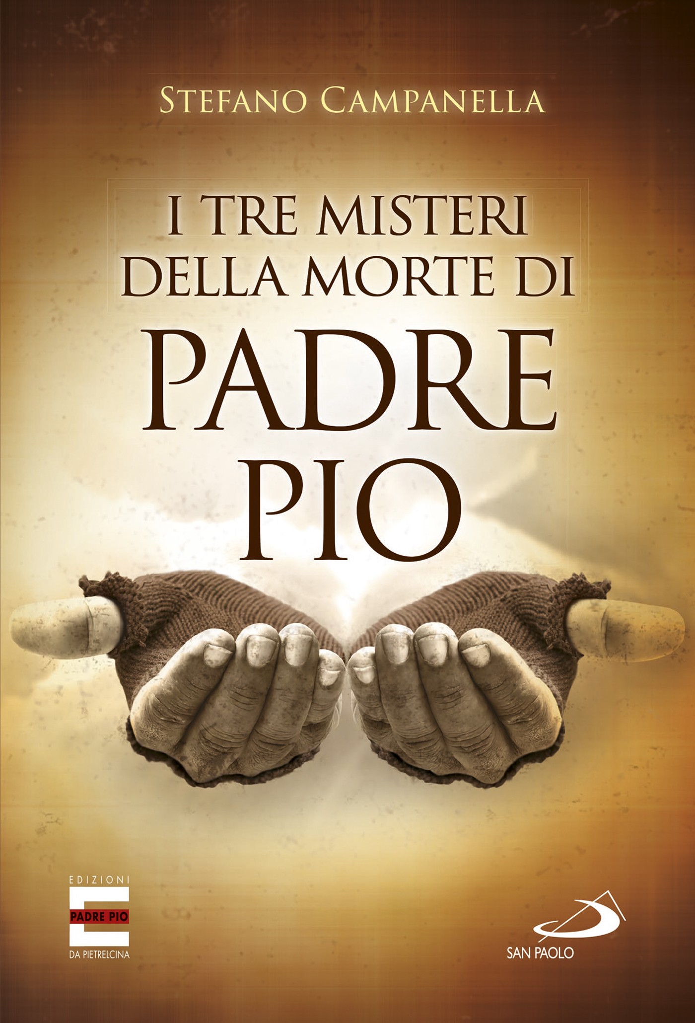 I tre misteri della morte di Padre Pio - Librerie.coop