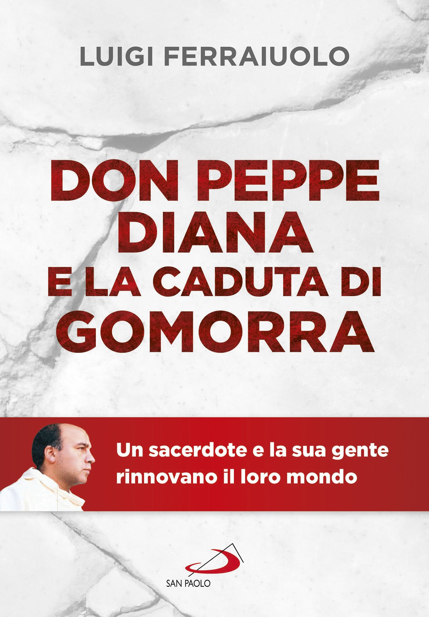 Don Peppe Diana e la caduta di Gomorra - Librerie.coop