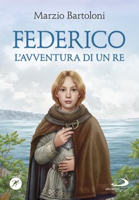 Federico. L’avventura di un re - Librerie.coop