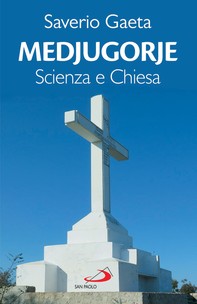 Medjugorje. Scienza e Chiesa - Librerie.coop