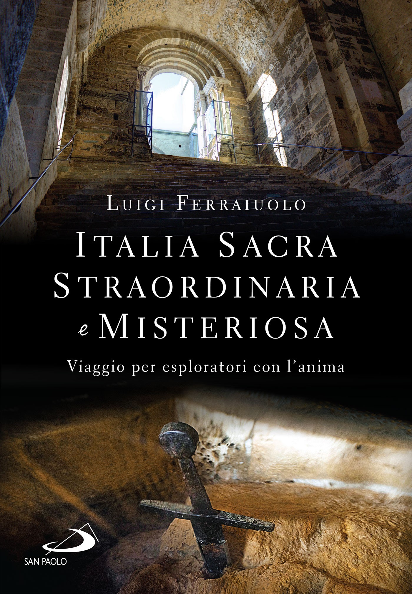 Italia sacra, straordinaria e misteriosa - Librerie.coop