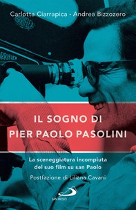 Il sogno di Pier Paolo Pasolini - Librerie.coop