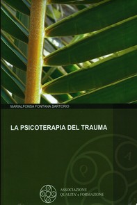 La Psicoterapia del Trauma - Librerie.coop