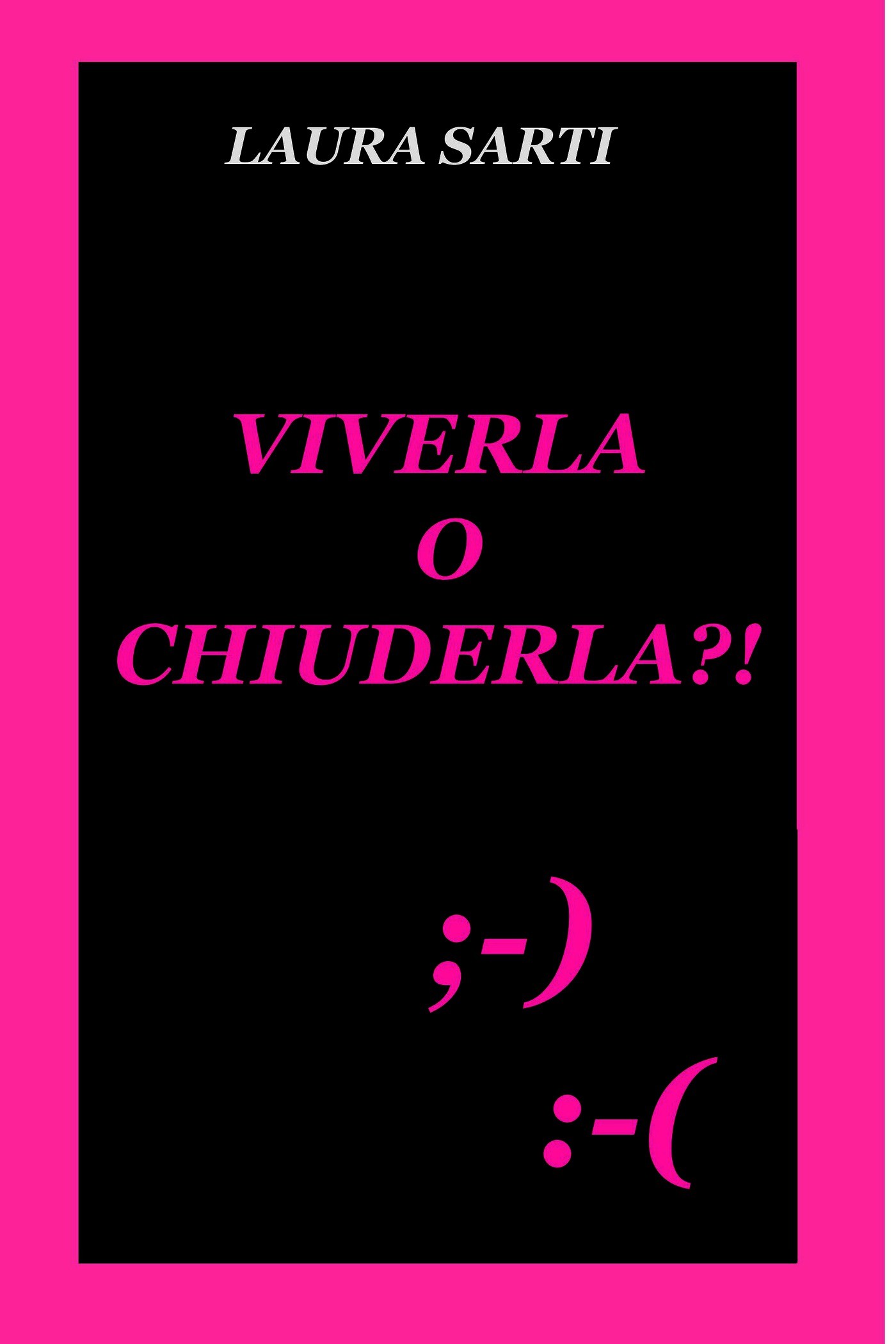 VIVERLA O CHIUDERLA  ?! - Librerie.coop