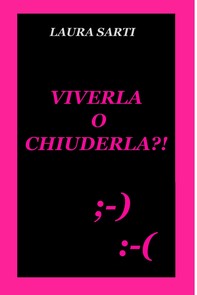 VIVERLA O CHIUDERLA  ?! - Librerie.coop