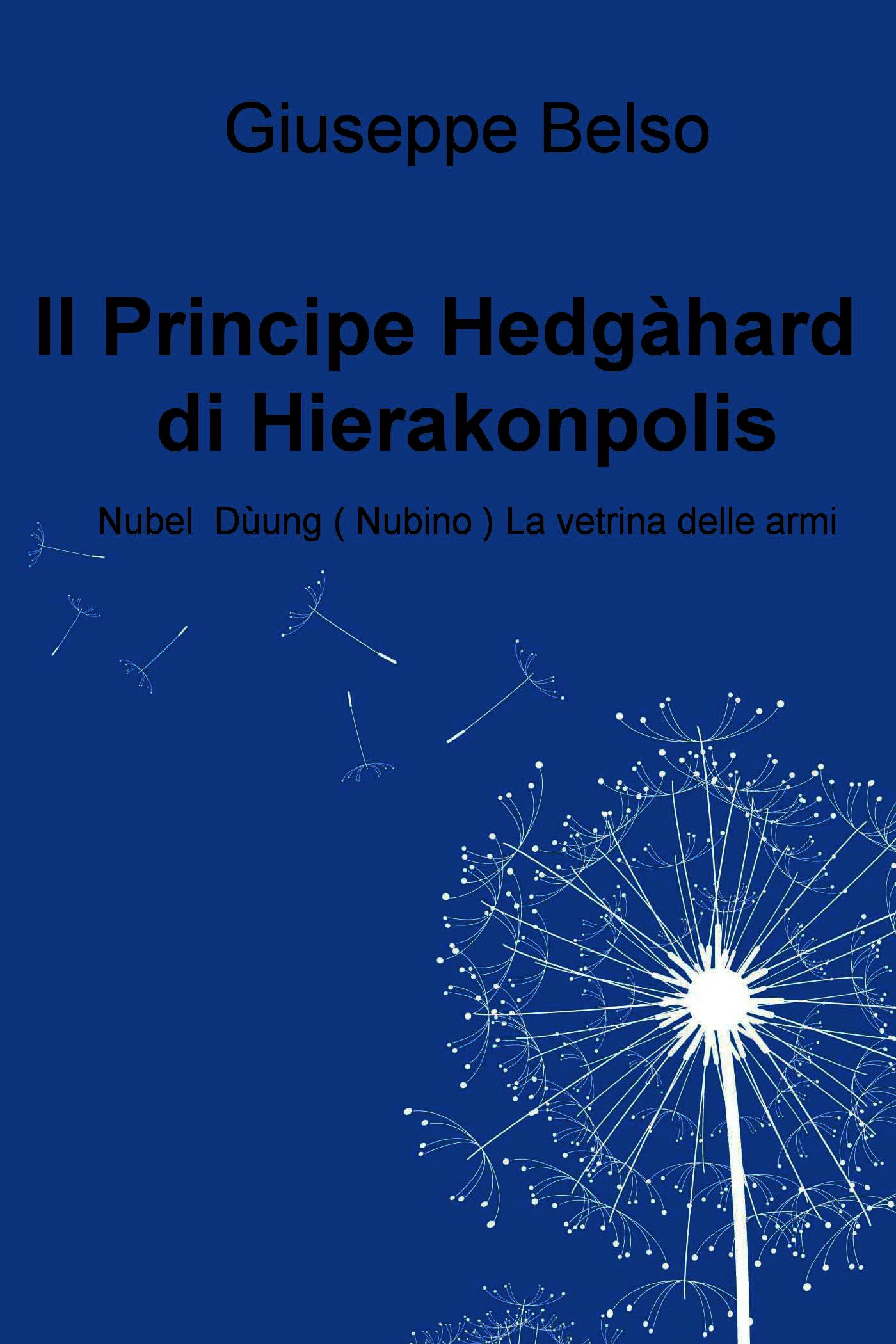 Il Principe Hedgàhard   di Hierakonpolis - Librerie.coop