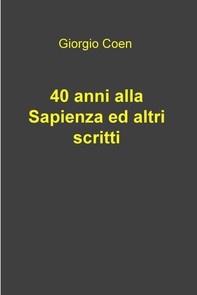 40 anni alla Sapienza ed altri scritti - Librerie.coop