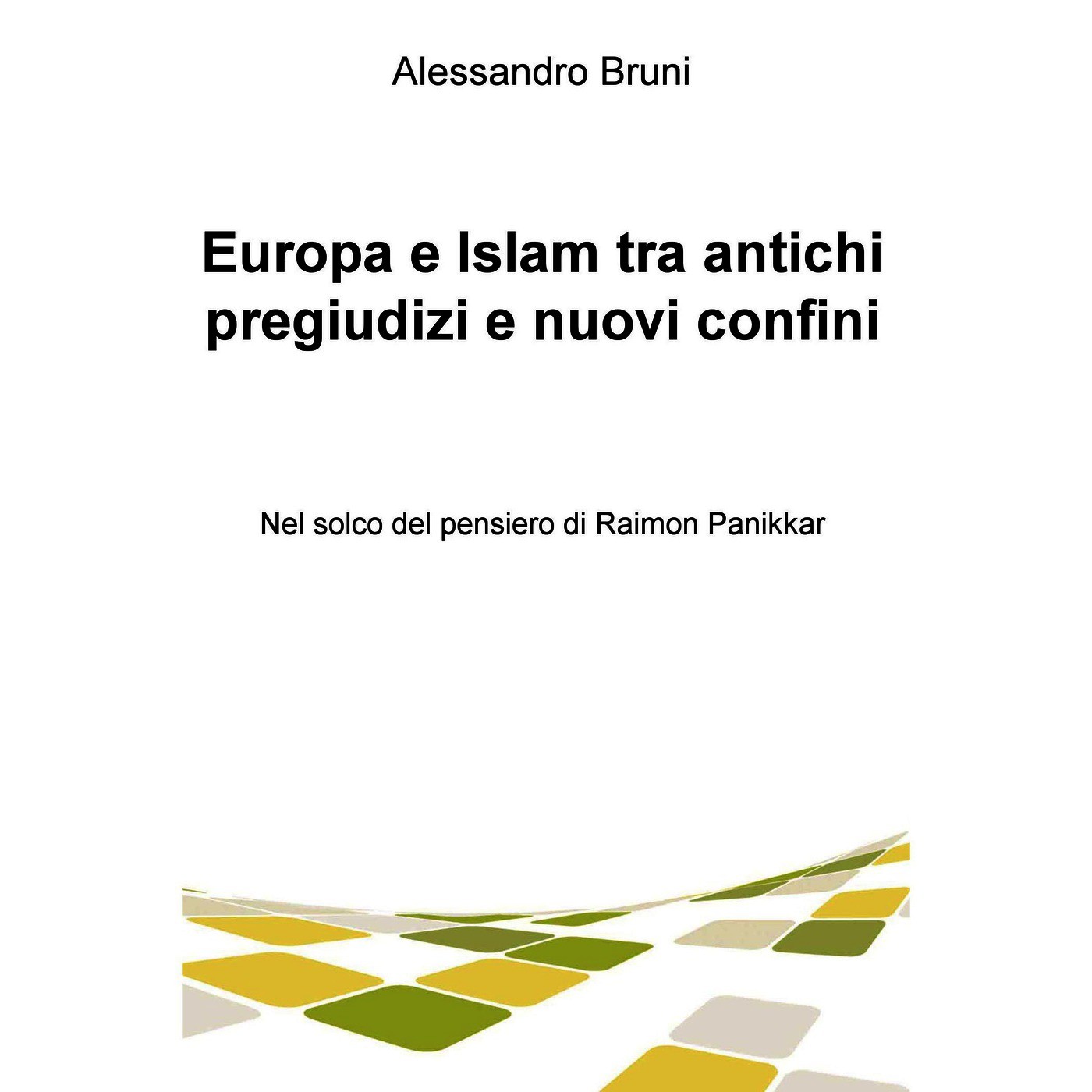 Europa e Islam tra antichi pregiudizi e nuovi confini - Librerie.coop