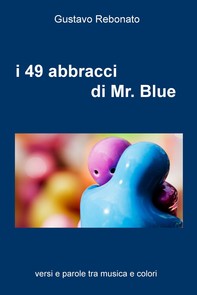 i 49 abbracci di Mr. Blue - Librerie.coop
