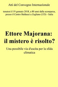 Atti del convegno &quot;Ettore Majorana: il mistero è risolto?&quot; - Librerie.coop