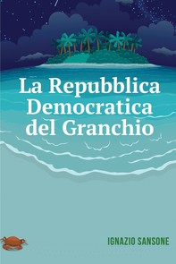 La Repubblica Democratica del Granchio - Librerie.coop