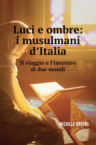 Luci e Ombre: i musulmani d'Italia - Librerie.coop