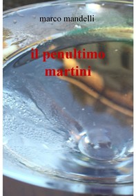 il penultimo martini - Librerie.coop
