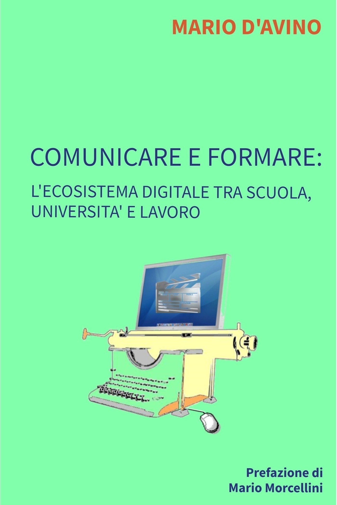 COMUNICARE E FORMARE: l&#39;ecosistema digitale tra scuola, università e lavoro - Librerie.coop