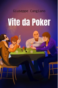 Vite da Poker - Librerie.coop
