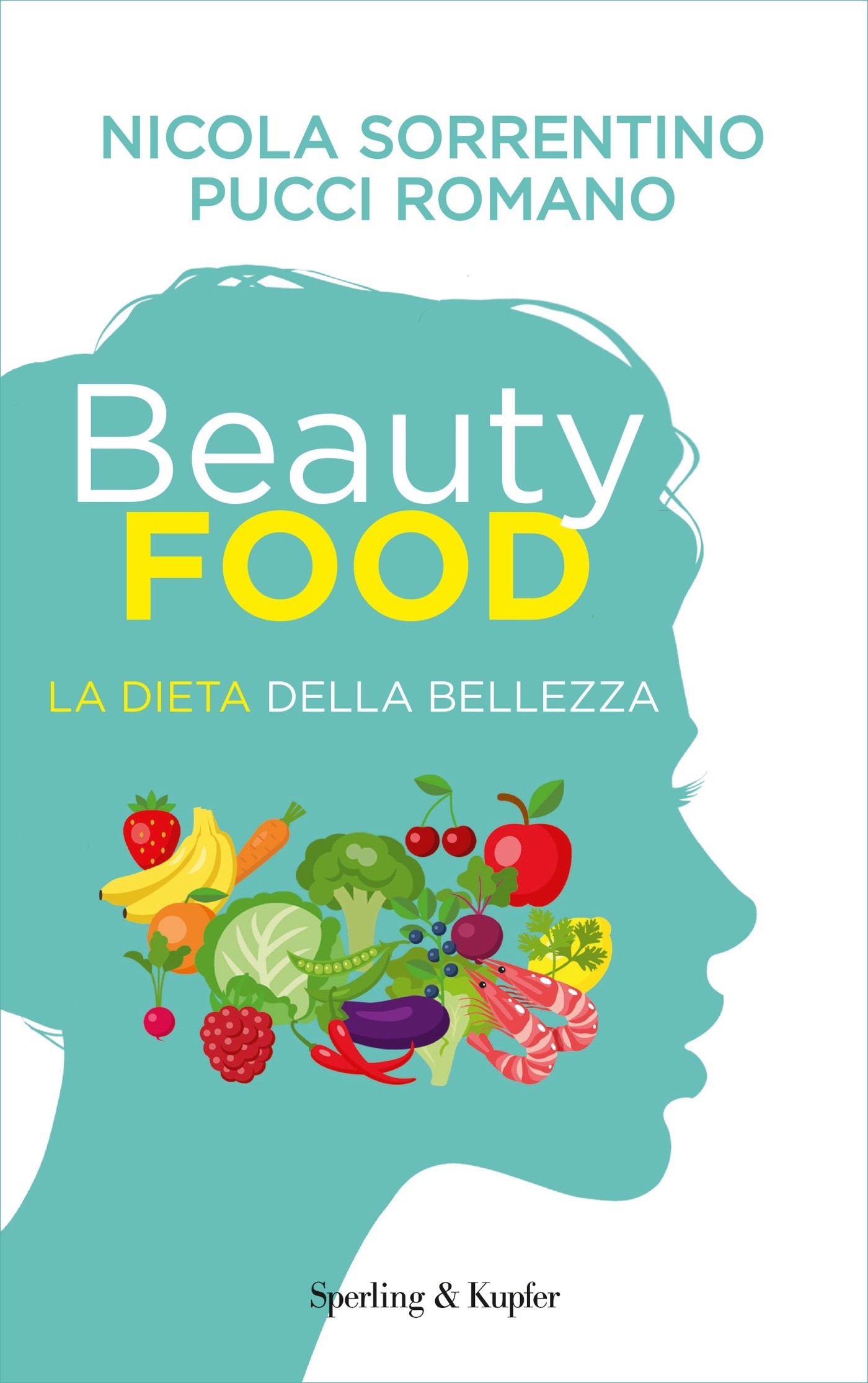 Beautyfood - La dieta della bellezza - Librerie.coop