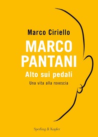 Marco Pantani. Alto sui pedali - Librerie.coop