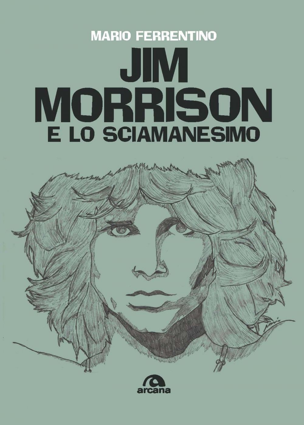 Jim Morrison e lo sciamanesimo - Librerie.coop
