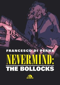 Nevermind: The Bollocks - Librerie.coop