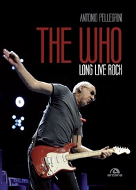 The Who. Long live rock - Librerie.coop