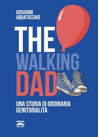 The walking dad - Librerie.coop