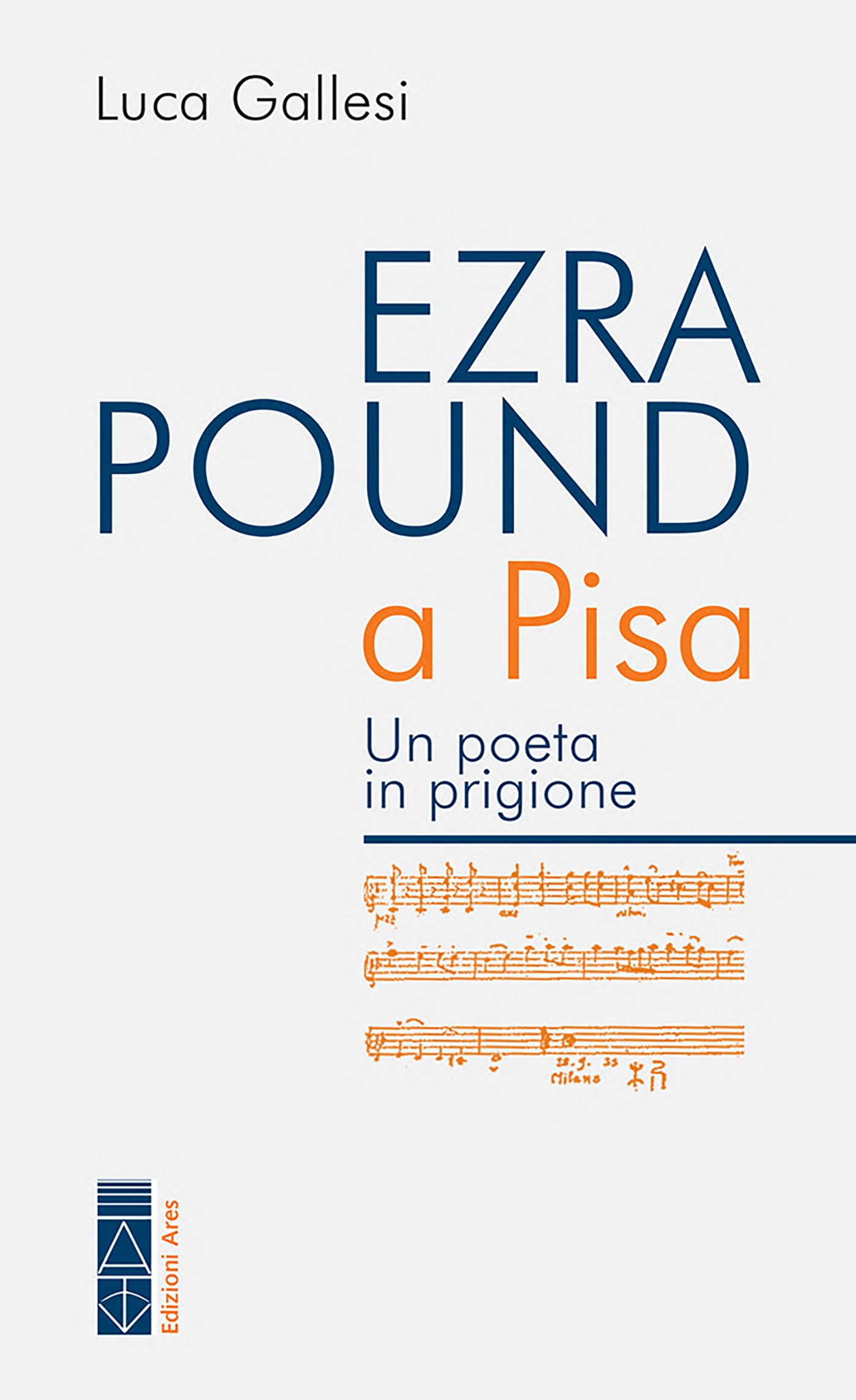 Ezra Pound a Pisa - Librerie.coop