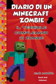 Diario di un Minecraft Zombie 9 Il terribile compleanno di Zombie - Librerie.coop