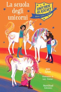 Unicorn Academy - La scuola degli unicorni - Librerie.coop