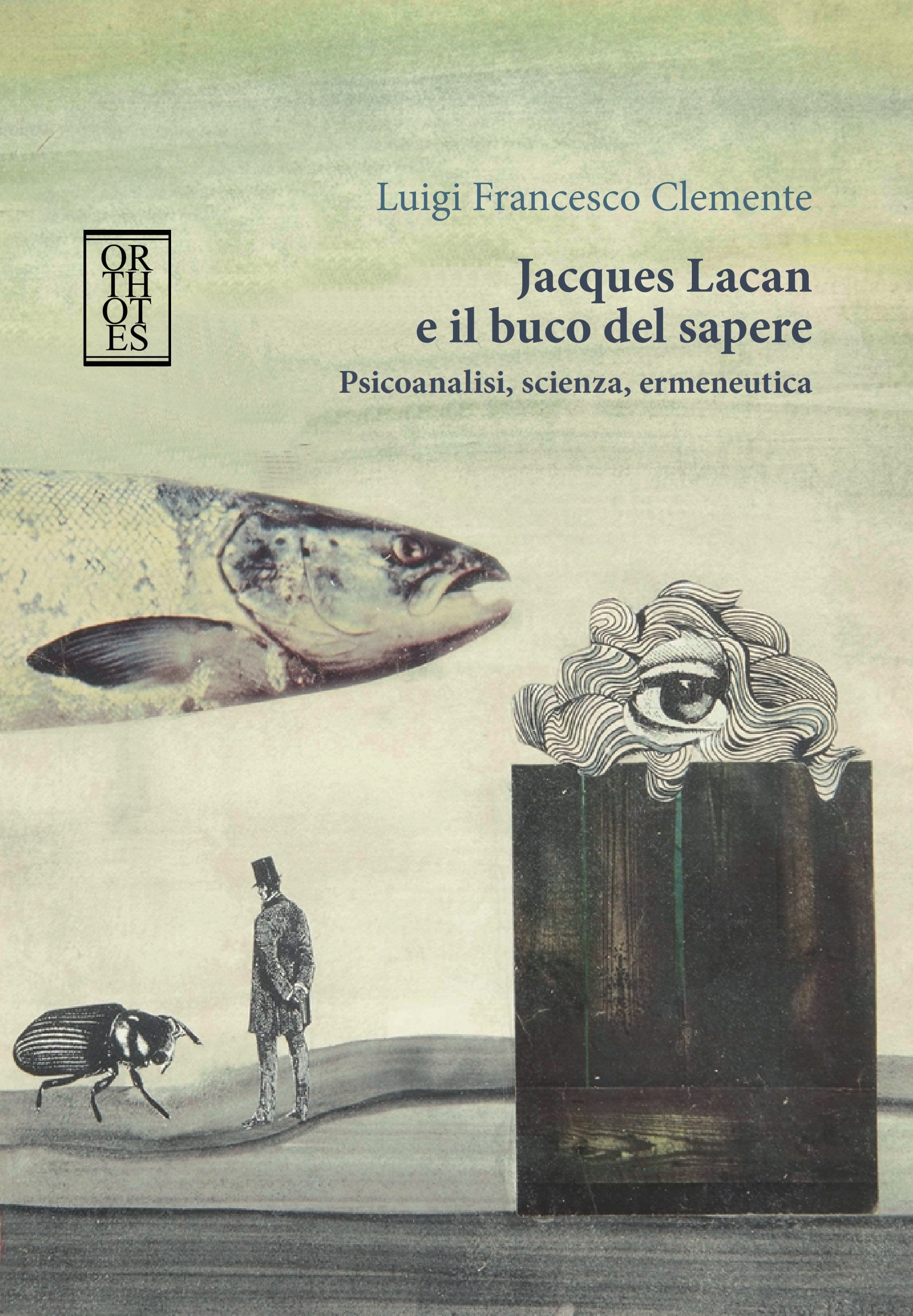 Jacques Lacan e il buco del sapere - Librerie.coop
