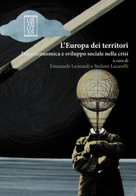 L'Europa dei territori. Etica economica e sviluppo sociale nella crisi - Librerie.coop