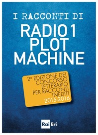 I RACCONTI DI RADIO 1 PLOT MACHINE - Librerie.coop