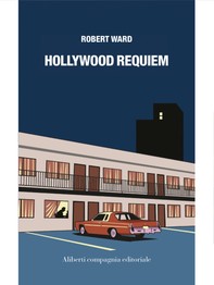 Hollywood Requiem - Librerie.coop