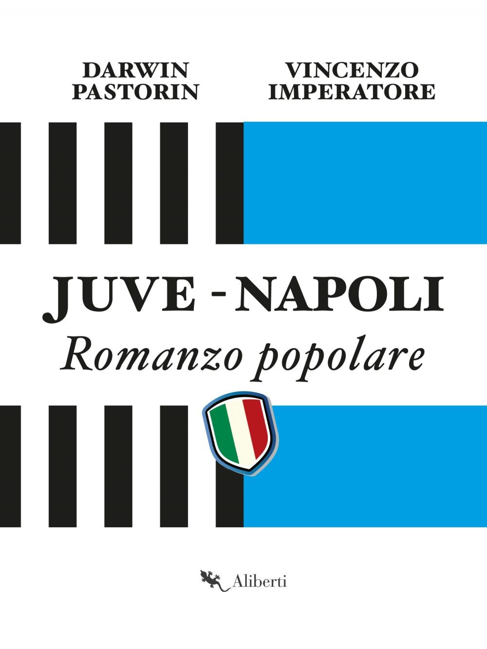 Juve-Napoli. Romanzo popolare - Librerie.coop