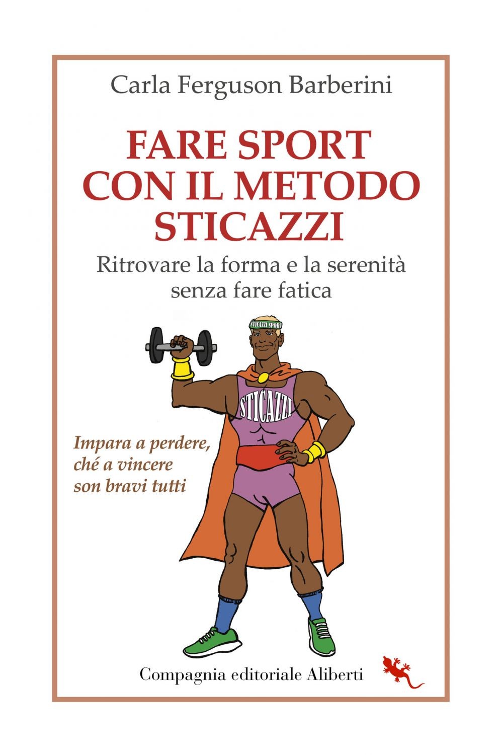 Fare sport con il Metodo Sticazzi - Librerie.coop