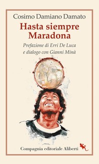 Hasta siempre Maradona - Librerie.coop