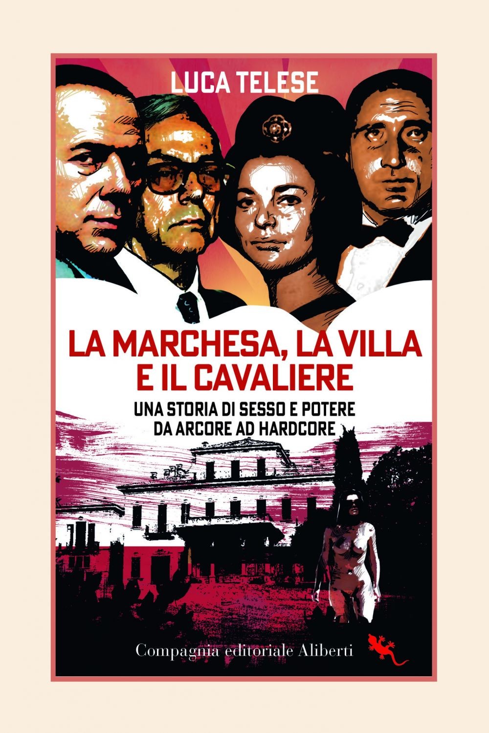 La Marchesa, la Villa e il Cavaliere - Librerie.coop